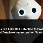 Google Rolls Out Fake Call Detection to Protect Against AI Deepfake Impersonation Scams